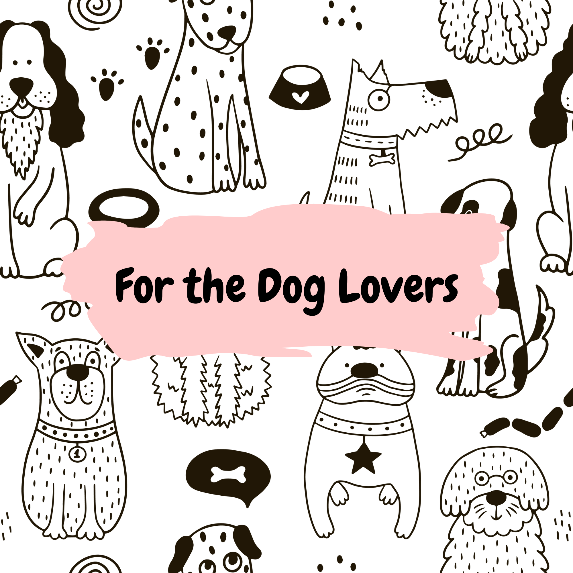For the Dog Lovers