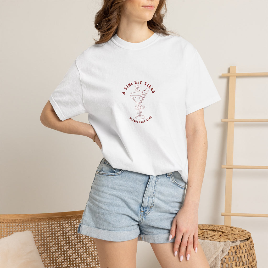 A Tini Bit Tired T-shirt - Cute Cocktail T-shirt