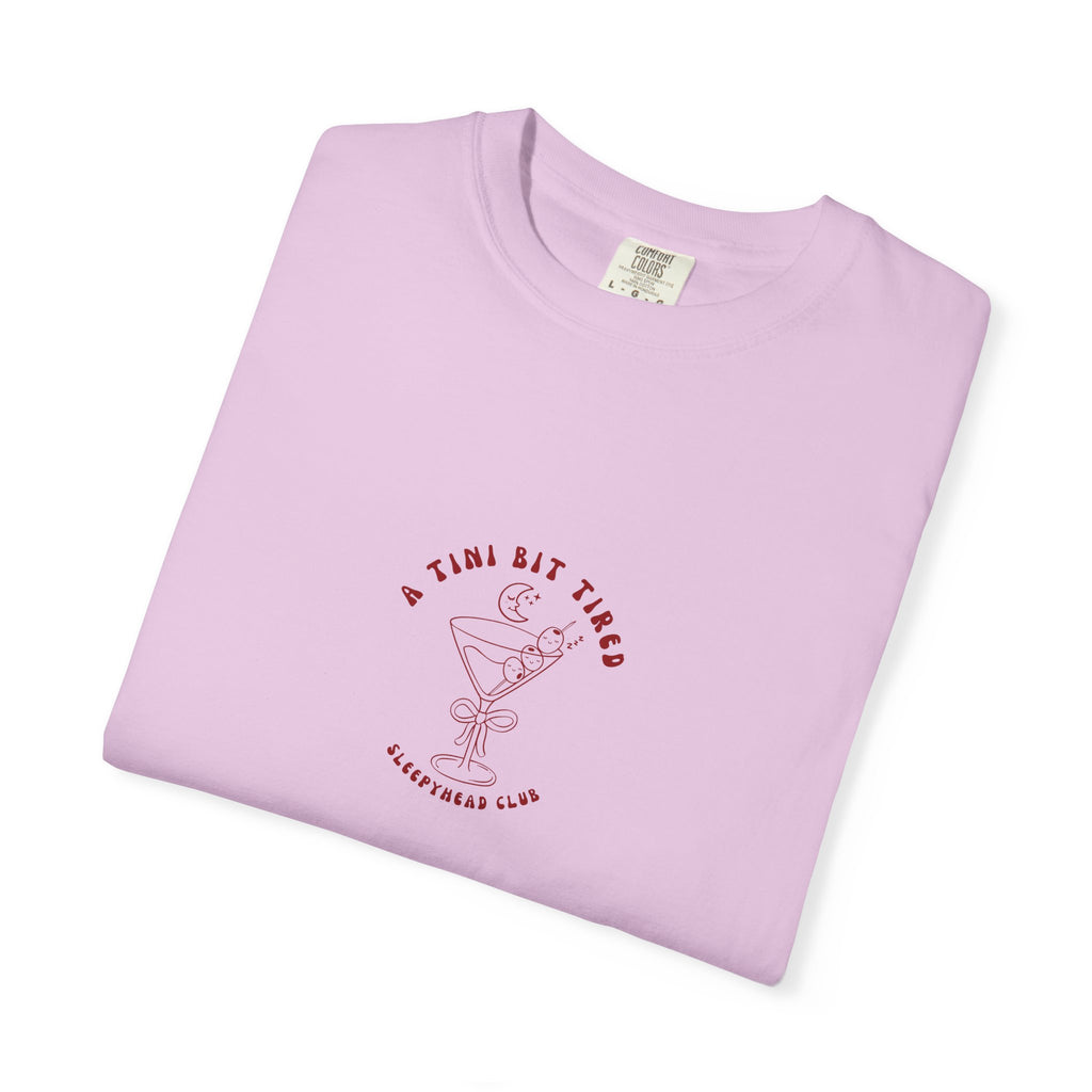 A Tini Bit Tired T-shirt - Cute Cocktail T-shirt