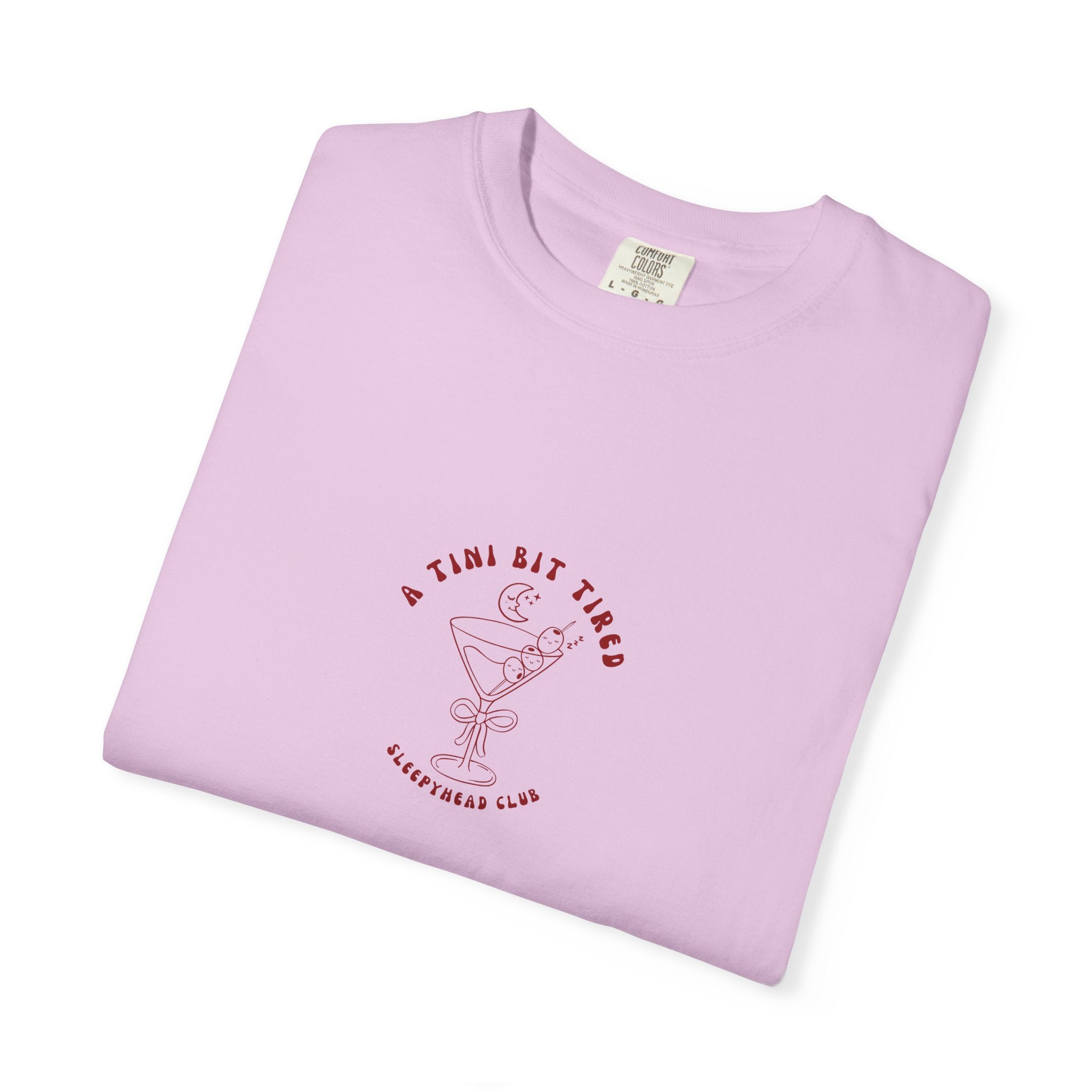 A Tini Bit Tired T-shirt - Cute Cocktail T-shirt