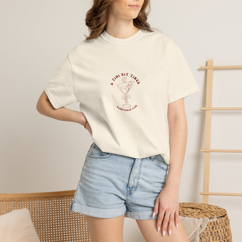 A Tini Bit Tired T-shirt - Cute Cocktail T-shirt